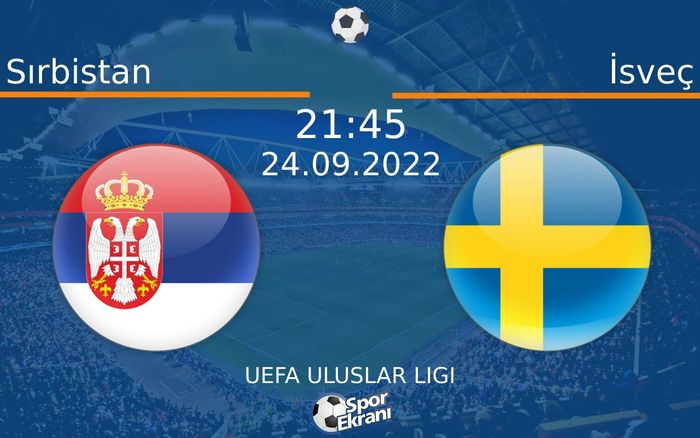 Sırbistan İsveç, Sırbistan İsveç canli, Sırbistan İsveç hd izle, Sırbistan İsveç maçı canli olarak izle, Sırbistan İsveç matbet tv, Sırbistan İsveç ne zaman